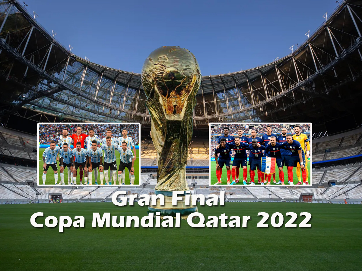 Gran Final Copa Mundial Qatar 2022 Argentina vs. Francia Gran Final Copa Mundial Qatar 2022 Argentina vs. Francia