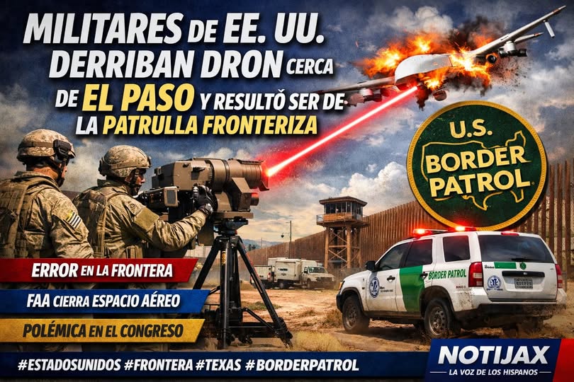 MILITARES DE EE. UU. DERRIBAN DRON CERCA DE EL PASO Y RESULTÓ SER DE LA PROPIA PATRULLA FRONTERIZA MILITARES DE EE. UU. DERRIBAN DRON CERCA DE EL PASO Y RESULTÓ SER DE LA PROPIA PATRULLA FRONTERIZA