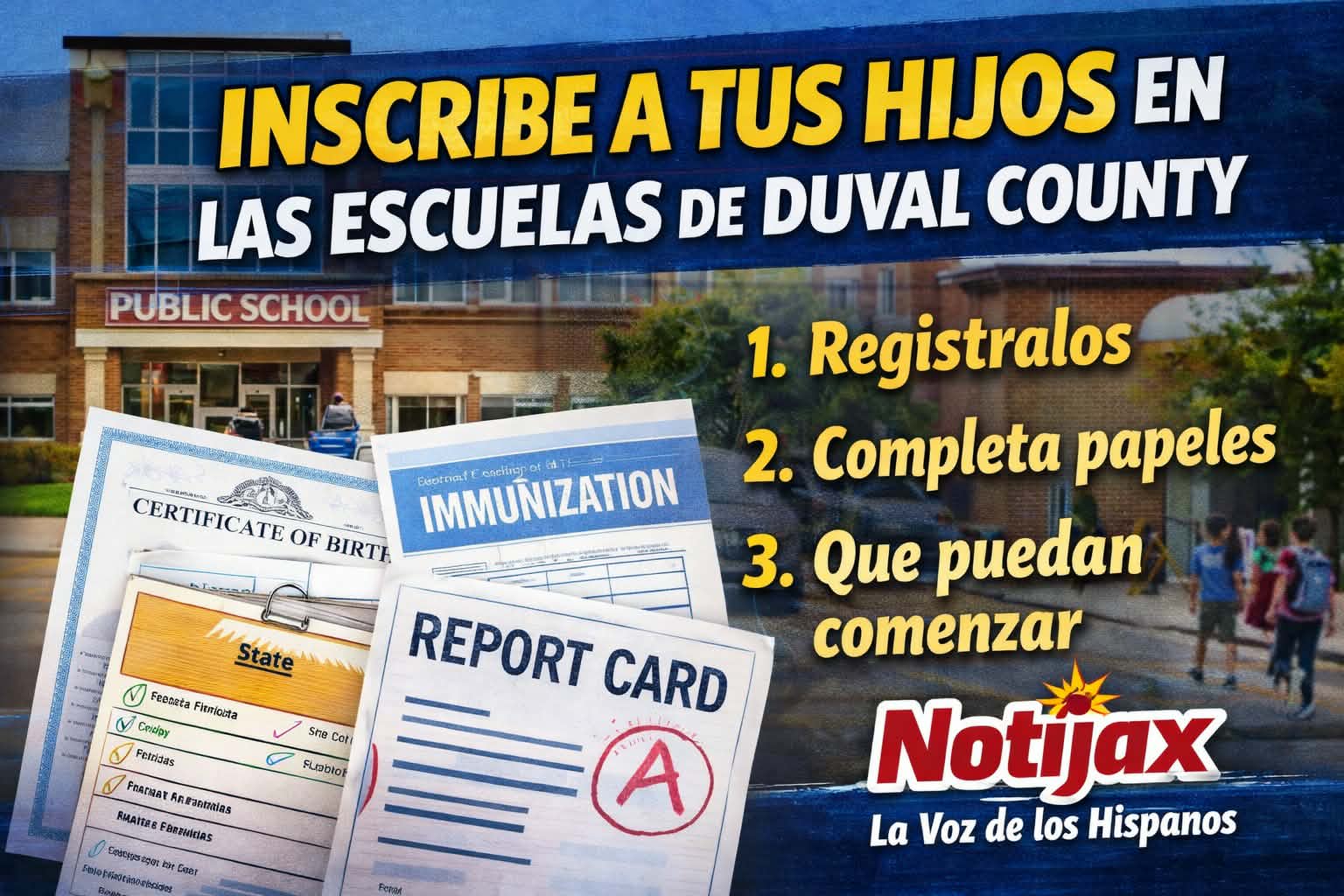 Guía escolar Notijax: Cómo inscribir a tus hijos en la escuela pública en Jacksonville (Duval County) sin perderte ni cometer errores
