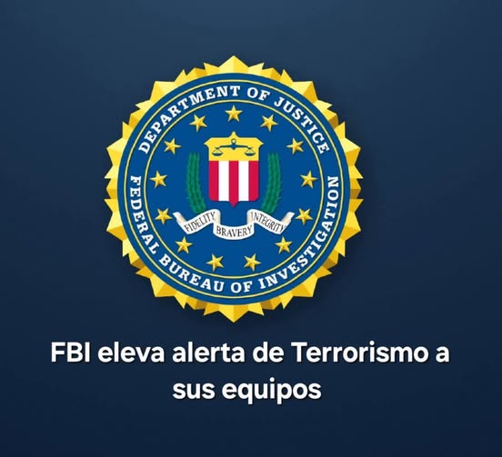 FBI ELEVA NIVEL DE ALERTA ANTITERRORISTA EN ESTADOS UNIDOS TRAS ESCALADA CON IRÁN