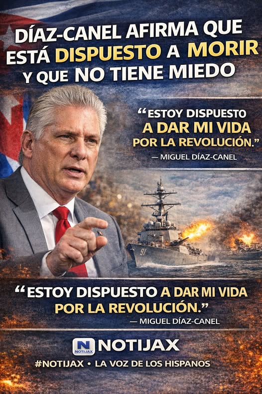 DÍAZ-CANEL AFIRMA QUE ESTÁ DISPUESTO A MORIR Y QUE NO TIENE MIEDO DÍAZ-CANEL AFIRMA QUE ESTÁ DISPUESTO A MORIR Y QUE NO TIENE MIEDO