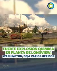 JACKSONVILLE HOY.FUERTE IMPLOSION QUIMICA EN UNA PLANTA DE FABRICACION DE PAPEL EN LONGVIEW WASHINGTON