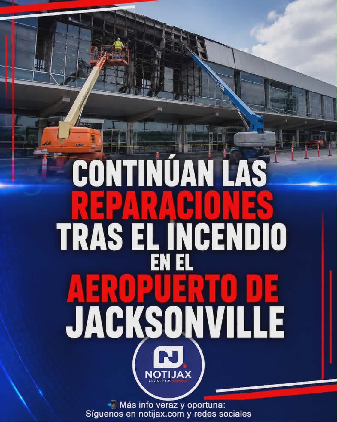  CONTINÚAN LAS REPARACIONES TRAS EL INCENDIO EN EL AEROPUERTO DE JACKSONVILLE