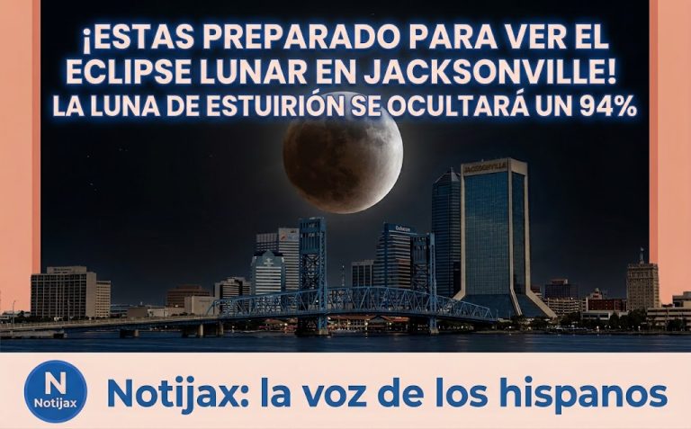 ¡ESTAS PREPARADO PARA VER EL ECLIPSE LUNAR EN JACKSONVILLE! LA LUNA DE ESTURIÓN SE OCULTARÁ UN 94%