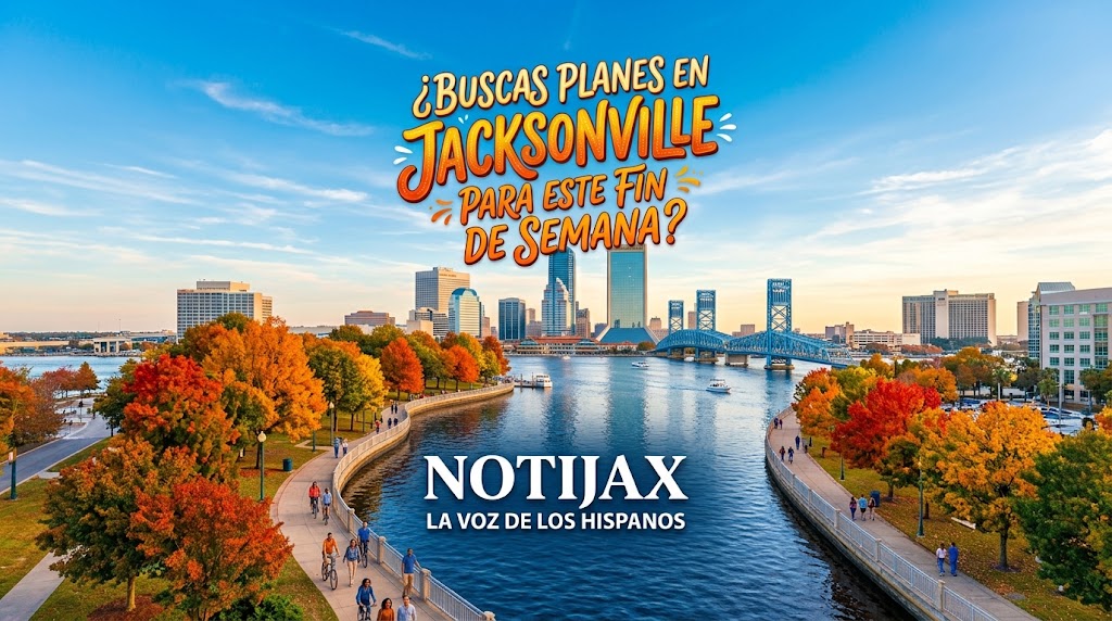 ¿BUSCAS PLANES EN JACKSONVILLE PARA ESTE FIN DE SEMANA?