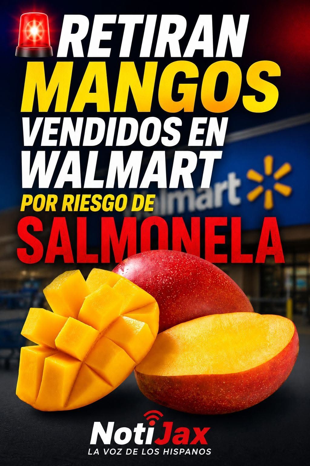 RETIRAN MANGOS VENDIDOS EN WALMART POR POSIBLE CONTAMINACIÓN CON SALMONELA RETIRAN MANGOS VENDIDOS EN WALMART POR POSIBLE CONTAMINACIÓN CON SALMONELA